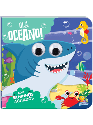 Olhinhos Agitados: Olá, Oceano!