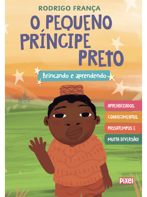 O Pequeno Príncipe Preto: Brincando e Aprendendo