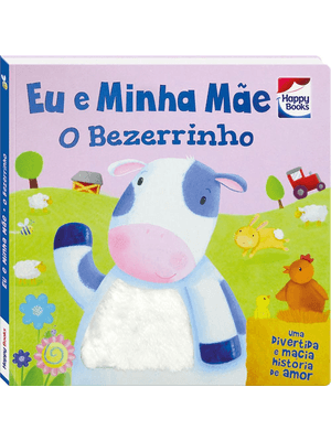 Toque e Sinta: Eu e Minha Mãe - o Bezerrinho