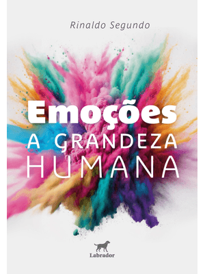 Emoções: a Grandeza Humana