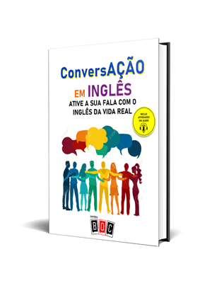 Conversação em Inglês - Ative a Sua Fala com o Inglês da Vida Real