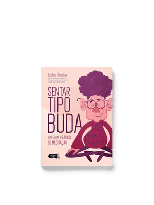 Sentar Tipo Buda: Um Guia Prático de Meditação