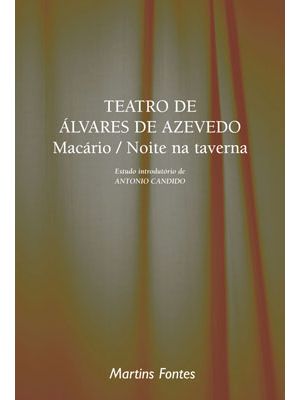 Teatro de Álvares de Azevedo: Macário/ Noite na Taverna