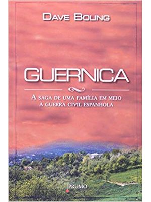 Guernica - a Saga de Uma Família em Meio À Guerra Espanhola