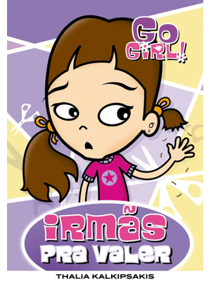 Go Girl 03 - Irmãs Pra Valer