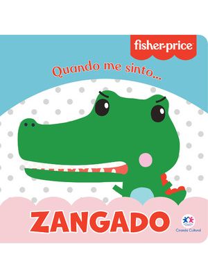 Fisher-Price - Zangado: Quando Me Sinto
