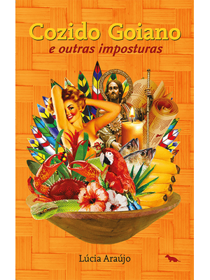 Cozido Goiano: e Outras Imposturas
