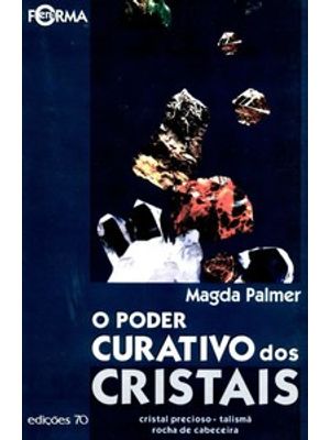 O Poder Curativo dos Cristais