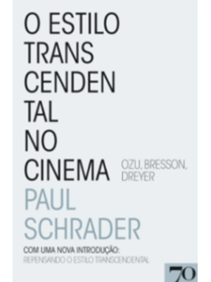 O Estilo Transcendental no Cinema: Ozu, Bresson, Dreyer