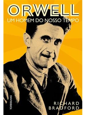 Orwell - Um Homem do Nosso Tempo (Com Brinde Limitado)