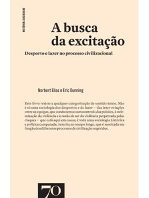 A Busca da Excitação: Desporto e Lazer no Processo Civilizacional