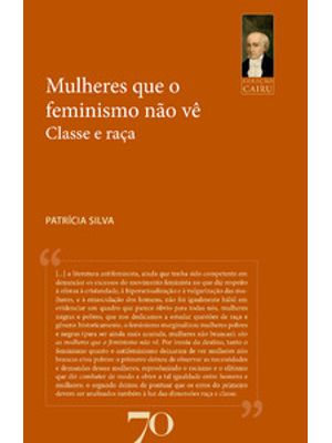 Mulheres Que o Feminismo Não Vê