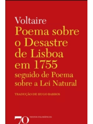 Poema sobre o Desastre de Lisboa em 1755: Seguido de Poema sobre a Lei Natural