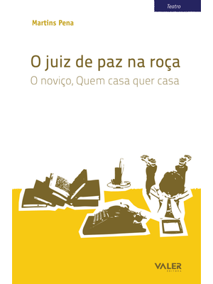O Juiz de Paz na Roça: o Noviço, Quem Casa Quer Casa.