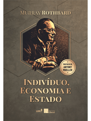 Indivíduo, Economia e Estado