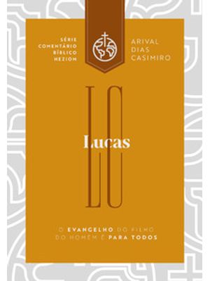 Lucas: o Evangelho do Filho do Homem É para Todos
