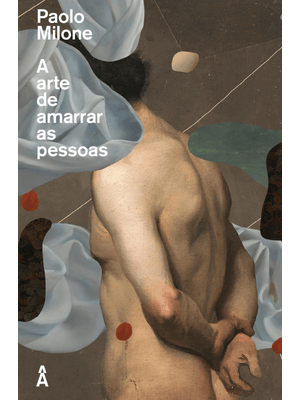A Arte de Amarrar as Pessoas