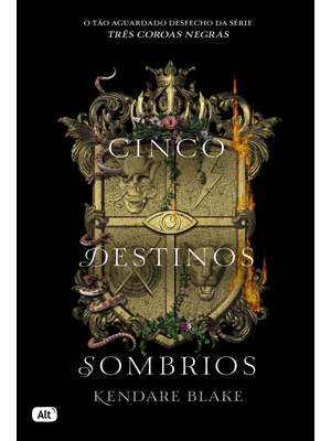 Cinco Destinos Sombrios (Três Coroas Negras - Livro 4)
