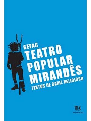 Teatro Popular Mirandês: Textos de Cariz Religioso