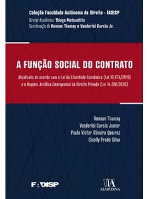 A Função Social do Contrato: Atualizado de Acordo com a Lei da Liberdade Econômica (Lei Nº 13.874/20