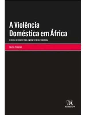 A Violência Doméstica em África: o Ensino do Direito Penal em Contexto Multicultural