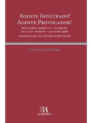 Agente Infiltrado? Agente Provocador! : Reflexões sobre o 1.º Acórdão do T.E.D. Homem - 9 Junho 1998
