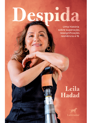 Despida: Uma História sobre Superação, Ressignificação, Resiliência e Fé