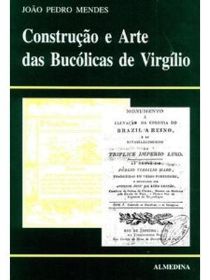 Construção e Arte das Bucólicas de Virgílio