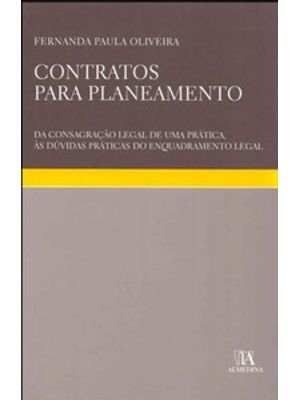 Contratos para Planeamento: da Consagração Legal de Uma Prática, Às Dúvidas Práticas do Enquadrament