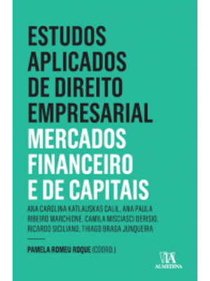 Estudos Aplicados do Direto Empresarial: Mercados Financeiro e de Capitais