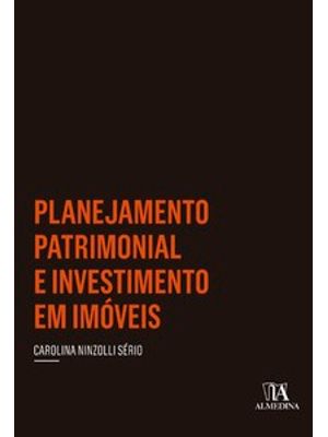 Planejamento Patrimonial e Investimento em Imóveis