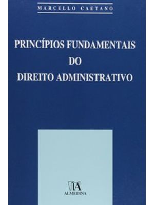 Princípios Fundamentais do Direito Administrativo