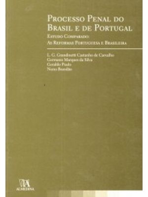 Processo Penal do Brasil e de Portugal: Estudo Comparado: as Reformas Portuguesa e Brasileira