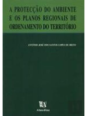 Protecção do Ambiente, a - e os Planos Regionais de Ordenamento do Territorio