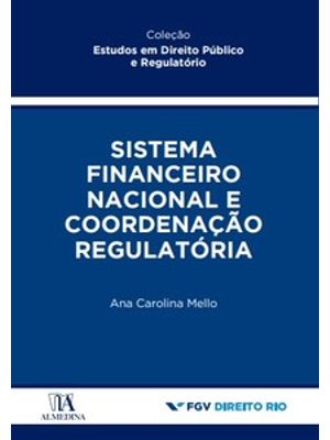 Sistema Financeiro Nacional e Coordenação Regulatória