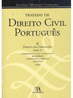 Tratado de Direito Civil Português: Direito das Obrigações - Tomo Iv
