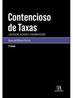 Contencioso de Taxas: Liquidação, Audição e Fundamentação