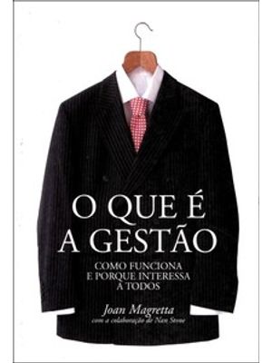 O Que É a Gestão: Como Funciona e por Que Interessa a Todos