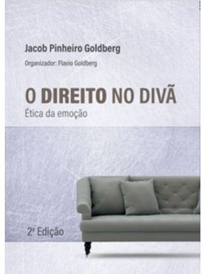 O Direito no Divã: Ética da Emoção