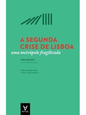 A Segunda Crise de Lisboa: Uma Metrópole Fragilizada