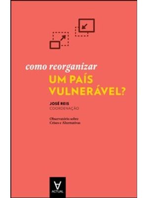 Como Reorganizar Um País Vulnerável?