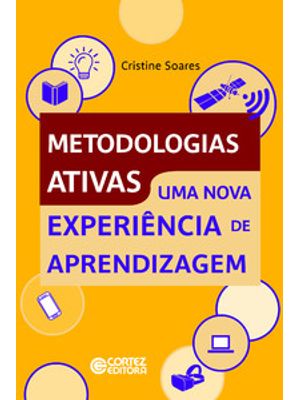 Metodologias Ativas: Uma Nova Experiência de Aprendizagem