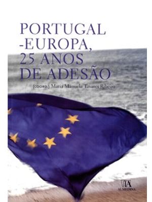 Portugal - Europa, 25 Anos de Adesão