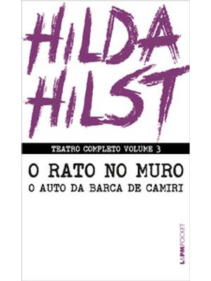 Teatro Completo - o Rato no Muro e o Auto da Barca de Camiri