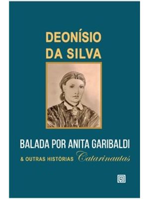 Balada por Anita Garibaldi e Outras Histórias Catarinautas