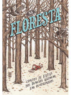 Na Floresta: Contos de Fadas dos Irmãos Grimm em Quadrinhos