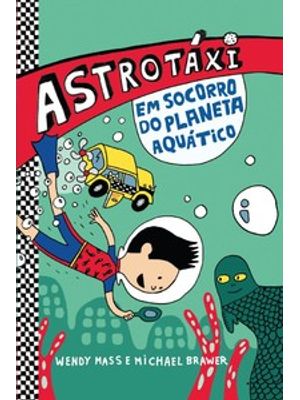 Astrotáxi: em Socorro do Planeta Aquático