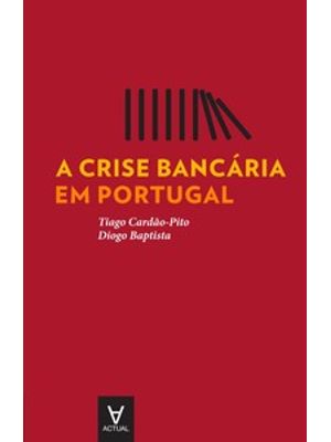 A Crise Bancária em Portugal