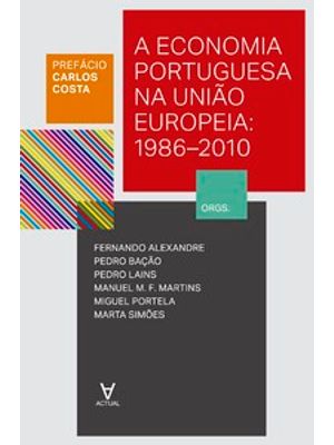 A Economia Portuguesa na União Europeia: 1986-2010