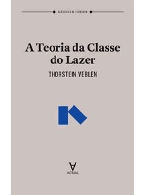 A Teoria da Classe do Lazer